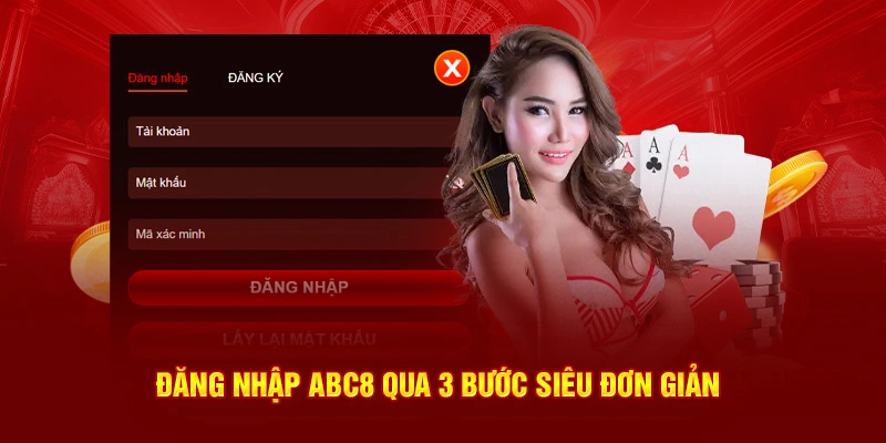 Hướng dẫn đăng nhập ABC8 chỉ với 3 bước